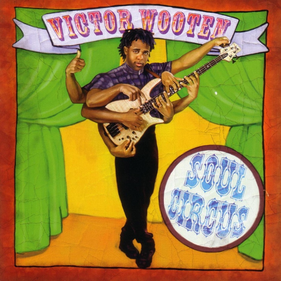 Victor Wooten - Soul Circus